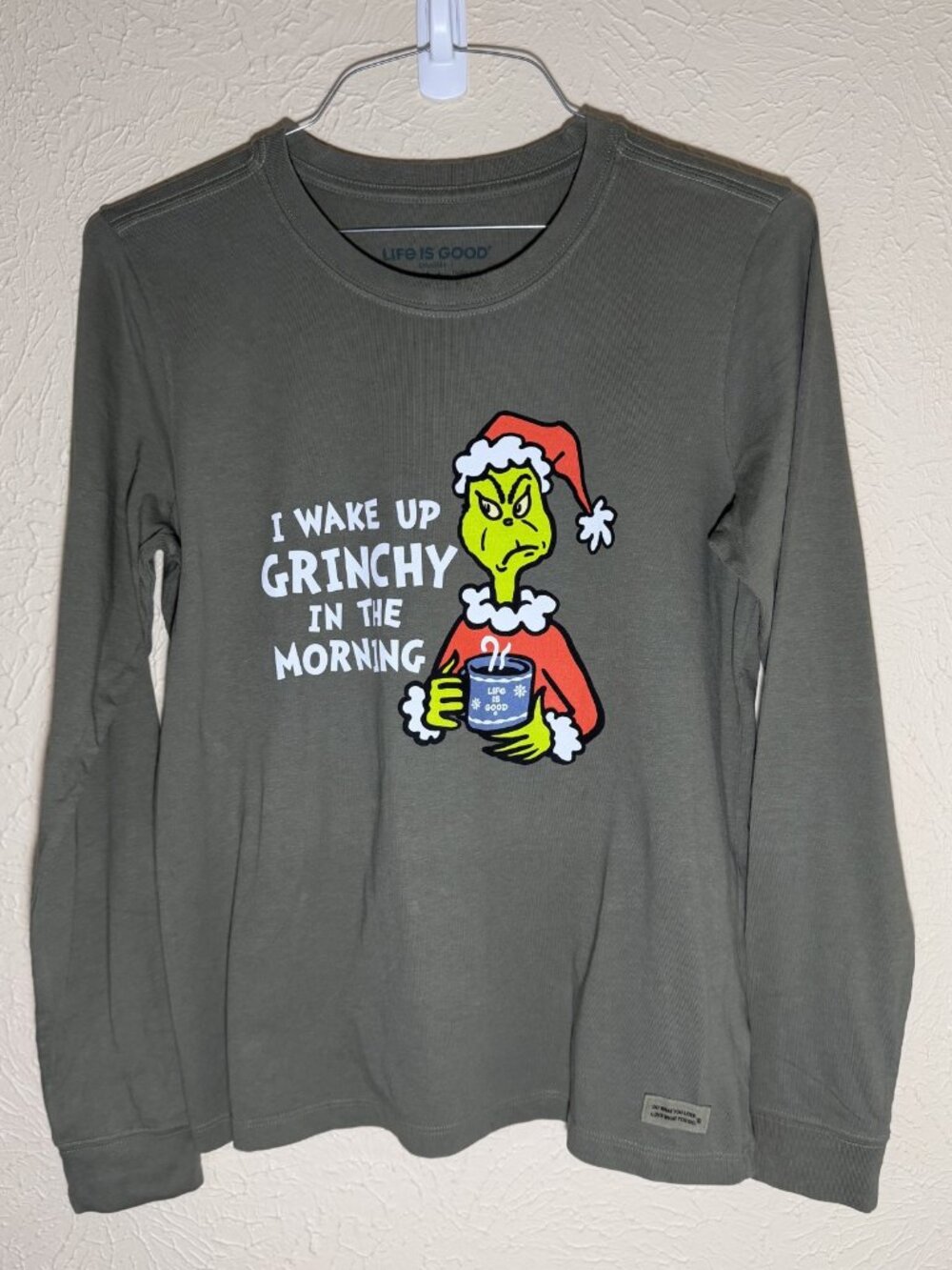 Life is Good NWT Long sleeve "I wake up Grinchy in the morning" Moss Gr T, SZ M
